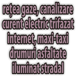 gaze, canalizare, curent electric, internet, drum asfaltat in ansamblul rzidential Dealul Verde